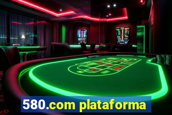 580.com plataforma